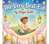 The Very Best Eid: A Kid's Eid Story (Iqra Kids)