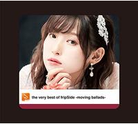 the very best of fripSide -moving ballads-(初回限定盤 2CD+Blu-ray)