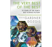 The Very Best Of The Best (Year's Best Science Fiction) [Idioma Inglés]: 35 Years of The Year's Best Science Fiction