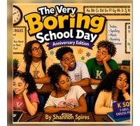 The Very Boring School Day: Anniversary Edition