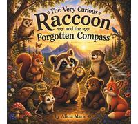 The Very Curious Raccoon and the Forgotten Compass