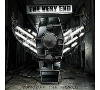 The very end - Turn off the world