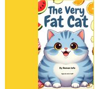 The Very Fat Cat: A Fun Story About Food and Healthy Play
