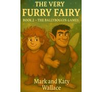 The Very Furry Fairy book 2: The Ballyboggin Games