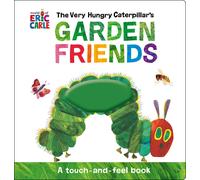 The Very Hungry Caterpillar's Garden Friends: A Touch-and-Feel Book | Eric Carle