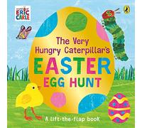 The Very Hungry Caterpillar's Easter Egg Hunt: A lift-the-flap book