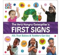 The Very Hungry Caterpillar's First Signs: ASL That Babies & Toddlers Can Use