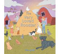 The Very Loved Rooster: The Magic of Never Giving Up