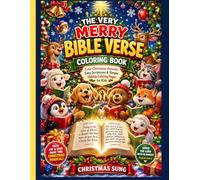 The Very Merry Bible Verse Coloring Book: Cute Christmas Animals, Easy Scriptures & Simple Holiday Coloring Pages for Kids (MY CHRISTMAS COLORING BOOKS FOR KIDS AND THE FAMILY)