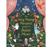 The Very Young Person's Guide to Ballet Music