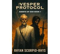 The Vesper Protocol (Agents of God)