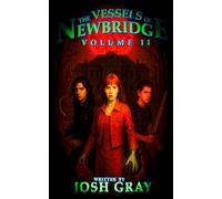 The Vessels of Newbridge: Volume II (The Vesselverse)