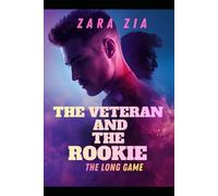 THE VETERAN AND THE ROOKIE: The long game (Gay lovers collections)
