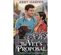 The Vet's Proposal: A Redford Falls Sweet Romance