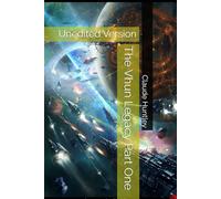 The Vhun Legacy Part One: Unedited Version