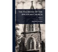 The Via Media Of The Anglican Church