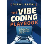 The Vibe Coding Playbook: Building Your Tech Business with AI