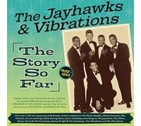 The Vibrations - The Jayhawks and Vibrations - The Story So Far 1955-62