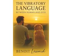 The Vibratory Language Between Human and Dog