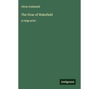 The Vicar of Wakefield: in large print