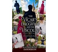 The Vicar's Daughter and the Viscount: a pride and prejudice novella
