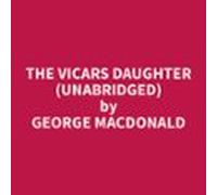 The Vicars Daughter (Unabridged)