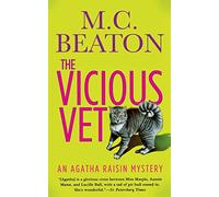 THE VICIOUS VET: Previously Published As Agatha Raisin and the Vicious Vet: 2
