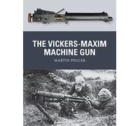 The Vickers-Maxim Machine Gun: 25 (Weapon)