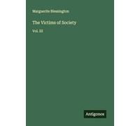 The Victims of Society: Vol. III