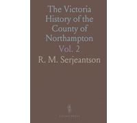 The Victoria History of the County of Northampton