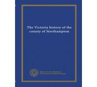 The Victoria history of the county of Northampton (v.3)
