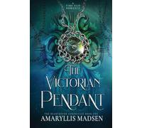 The Victorian Pendant: 1 (The Heartbound Chronicles)