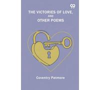 The Victories Of Love, And Other Poems (Edition1)