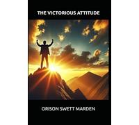 THE VICTORIOUS ATTITUDE