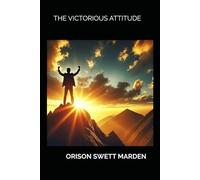 THE VICTORIOUS ATTITUDE