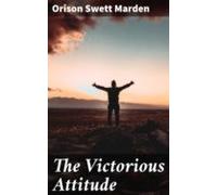 The Victorious Attitude (ebook)