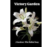 The Victory Garden: The day i walked away from the Rented War