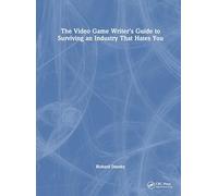 The Video Game Writer's Guide to Surviving an Industry That Hates You