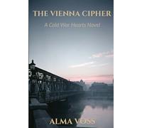 The Vienna Cipher: A Cold War Hearts Novel: 2