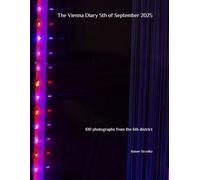 The Vienna Diary 5th of September 2025: 100 photographs from the 6th district (The Thomas Lichtherz Memory Project - Vienna)