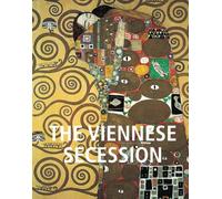 The Viennese Secession: Klimt, Schiele, and the art of modern Vienna