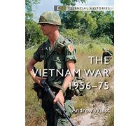 La guerra de Vietnam: 1956-75 (Essential Histories) – Osprey Publishing