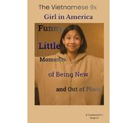 The Vietnamese 9x Girl in America: Funny Little Moments of Being New and Out of Place