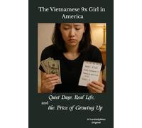 The Vietnamese 9x Girl in America: Quiet Days, Real Life, and the Price of Growing Up