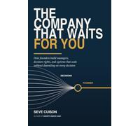 THE VIETNAMESE WEALTH BUILDERS: Eight Entrepreneurs and the Business Mechanisms Behind Their Rise: How Founders Build Managers, Decision Rights, and ... Scale Without Depending on Every Decision