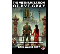 The Vietnamization of Private Gray: Tiger Tooth (The Vietnamization of PVT Gray)