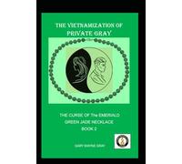 The Vietnamization of PVT Gray: The Curse of the Emerald Green Jade Necklace