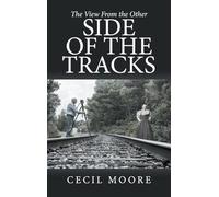 The View From the Other Side of the Tracks