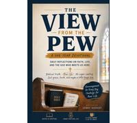 The View From the Pew Devotional: One year of a little humor and a lot of grace that will encourage and challenge you.