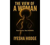 The View of A Woman: Real Stories. Real Women.